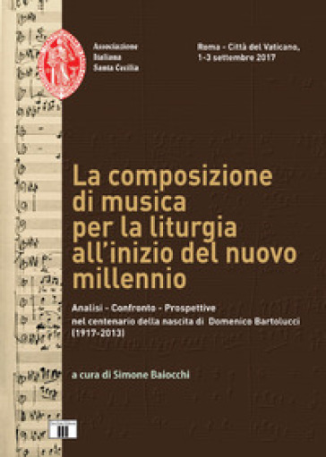 II convegno compositori musica sacra. La composizione di musica per la liturgia all'inizio del nuovo millennio