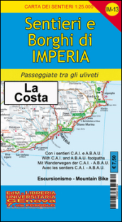 IM-13 sentieri e borghi di Imperia, San Lorenzo al Mare, Diano, San Bartolomeo, Cervo. Carta dei sentieri di Liguria 1:25.000
