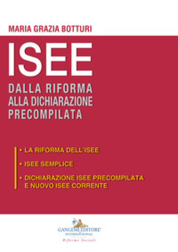 ISEE dalla riforma alla dichiarazione precompilata: La riforma dell'ISEE-ISEE semplice-Dichiarazione ISEE precompilata e nuovo ISEE corrente