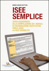 ISEE semplice. Guida aggiornata alla compilazione dei moduli di dichiarazione sostitutiva unica (DSU) ed ISEE disabilità