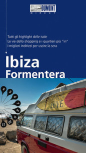 Ibiza e Formentera. Con Carta geografica ripiegata