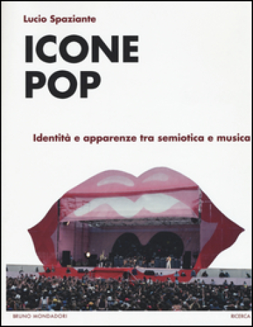 Icone pop. Identità e apparenze tra semiotica e musica