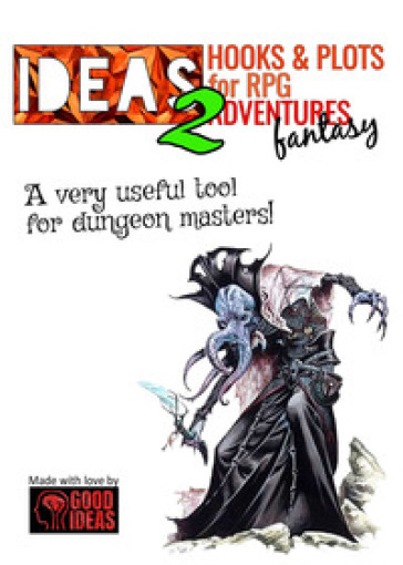 Ideas! Hooks & plots for fantasy RPG adventures. 2.