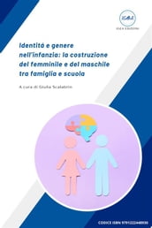 Identitá e genere nell infanzia: la costruzione del femminile e del maschile tra famiglia e scuola