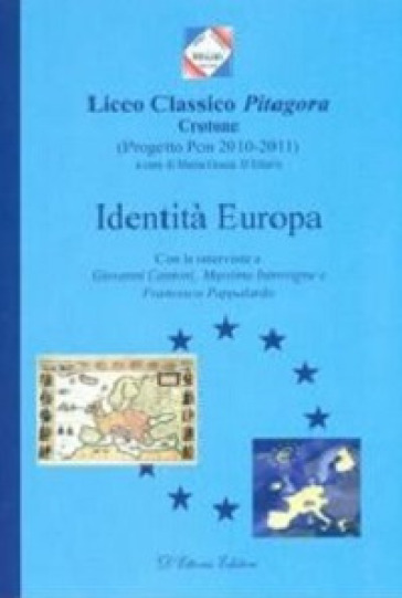 Identità Europa. Con le interviste a Giovanni Cantoni, Massimo Introvigne e Francesco Pappalardo