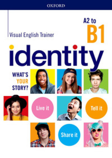 Identity A2-B1. Visual english trainer. Per le Scuole superiori. Con espansione online