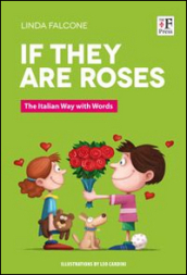 If they are roses. The italian way with words
