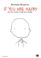 If you are happy and you know it clap your hands. Ediz. italiana e inglese