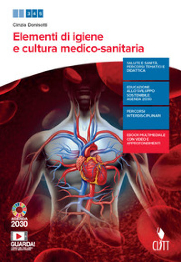 Igiene, anatomia e fisiopatologia del corpo umano. Per le Scuole superiori. Con e-book. Con espansione online