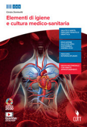 Igiene, anatomia e fisiopatologia del corpo umano. Per le Scuole superiori. Con e-book. Con espansione online