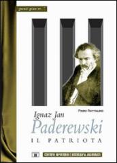 Ignaz Jan Paderewski. Il patriota