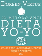 Il Metodo Anti Dieta Yo Yo