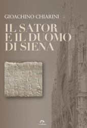 Il Sator e il Duomo di Siena