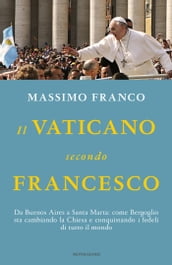 Il Vaticano secondo Francesco