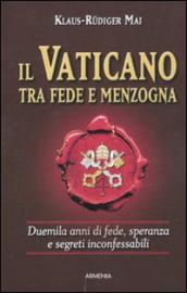 Il Vaticano tra fede e menzogna