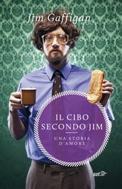 Il cibo secondo Jim