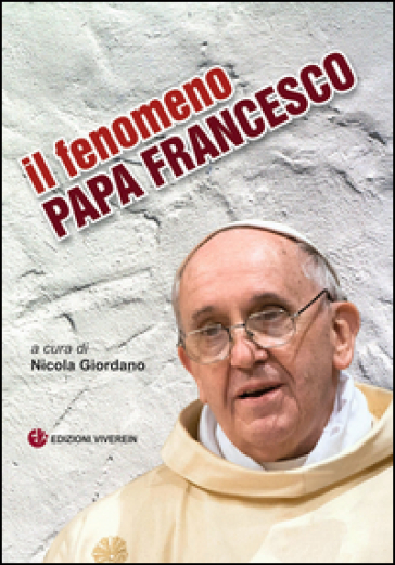 Il fenomeno papa Francesco