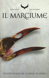 Il marciume. Raven rings. 2.