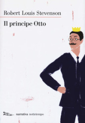 Il principe Otto. Nuova ediz.