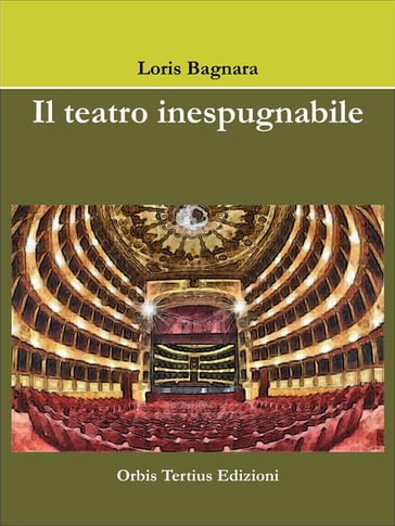 Il teatro inespugnabile