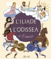 L Iliade & l Odissea di Omero. Ediz. a colori