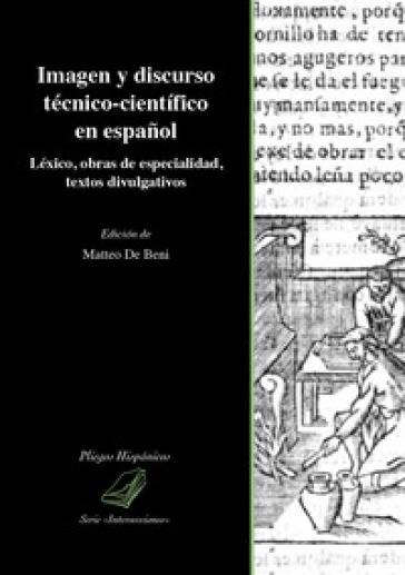 Imagen y discurso técnico-cientifico en espanol. Léxico, obras de especialidad, textos divulgativos