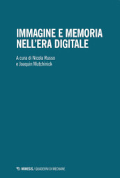 Immagine e memoria nell era digitale