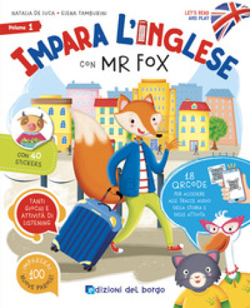 Impara l'inglese con Mr Fox. Let's read and play. Ediz. a colori. Con 40 stickers. Con QR code per accedere alle tracce audio. 1.