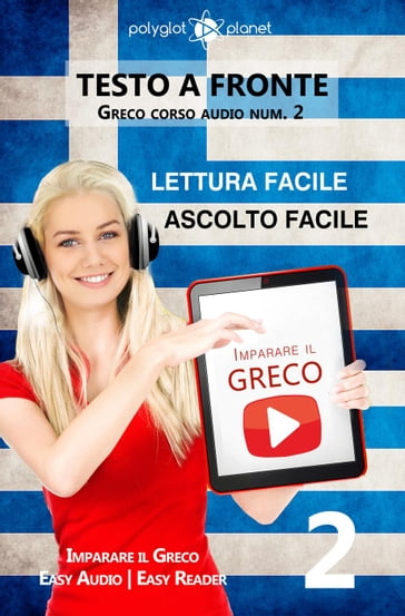 Imparare il greco - Lettura facile   Ascolto facile   Testo a fronte Greco corso audio num. 2