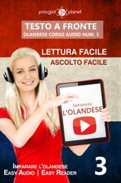 Imparare l olandese - Lettura facile   Ascolto facile   Testo a fronte - Olandese corso audio num. 3