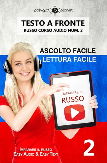 Imparare il russo - Lettura facile   Ascolto facile   Testo a fronte Russo corso audio num. 2