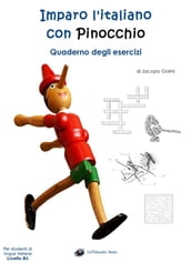 Imparo l italiano con Pinocchio: Quaderno degli Esercizi
