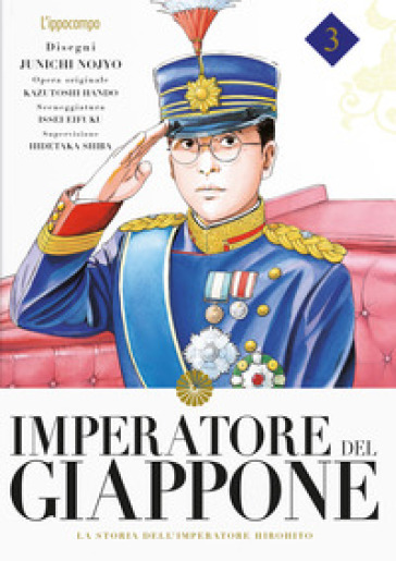 Imperatore del Giappone. La storia dell'Imperatore Hirohito. 3.