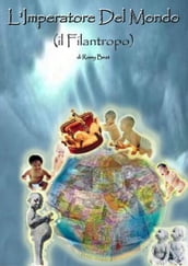 L Imperatore Del Mondo ( il Filantropo ) by Romy Beat