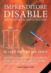 Imprenditore disabile macellato dal Fisco italiano. 2: Il lato oscuro del Fisco