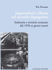Imprenditori a Roma nel secondo dopoguerra