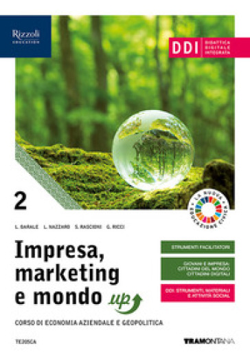 Impresa, marketing e mondo up. Per le Scuole superiori. Con e-book. Con espansione online. Vol. 2