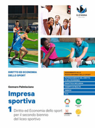 Impresa sportiva. Diritto ed economia dello sport. Per i Licei sportivi. Con e-book. Con espansione online. Vol. 1