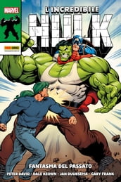 L Incredibile Hulk: Fantasma del passato
