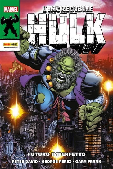 L'Incredibile Hulk: Futuro imperfetto