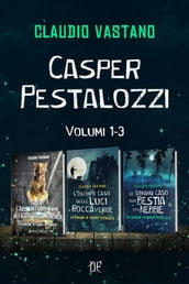 Le Indagini di Casper Pestalozzi - Volumi 1-3