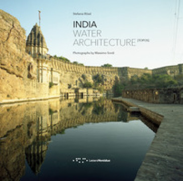 India. Water architecture. Ediz. italiana e inglese