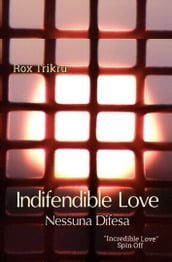 Indifendible Love