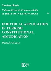 Individual application in Turkish constitutional adjudication