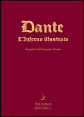 L Inferno di Dante nelle acqueforti di Domenico Ferrari. Ediz. illustrata