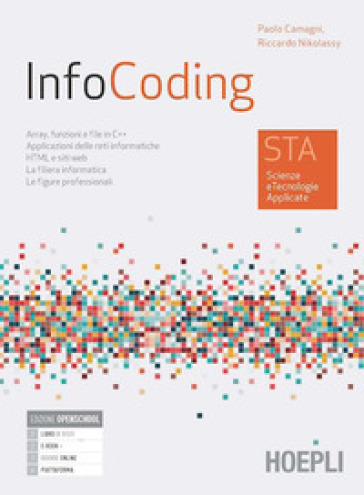 InfoCoding. STA scienze e tecnologie applicate. Per le Scuole superiori. Con e-book. Con espansione online