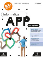 Informatica App con Python. Per per il 1° biennio delle Scuole superiori. Con e-book. Con espansione online. Vol. 1