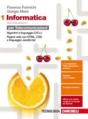 Informatica. Per le Scuole superiori. Con espansione online. 1: Algoritmi e linguaggio c++, pagine web