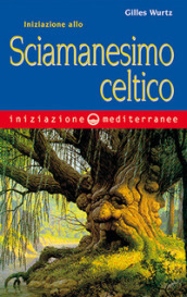 Iniziazione allo sciamanesimo celtico