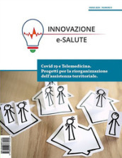 Innovazione e-Salute (2020). 0: Covid19 e telemedicina. Progetti per la riorganizzazione dell assistenza territoriale